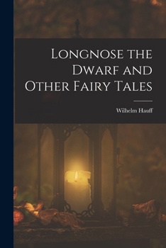 Paperback Longnose the Dwarf and Other Fairy Tales Book