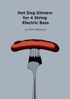 Paperback Hot Dog Dinners for 4 String Electric Bass Book