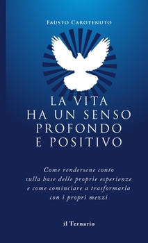 Paperback La Vita ha Un Senso Profondo e Positivo [Italian] Book