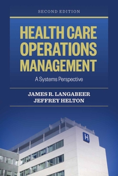 Paperback Health Care Operations Management: A Systems Perspective Book