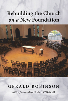 Hardcover Rebuilding the Church on a New Foundation Book