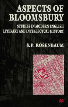 Aspects of Bloomsbury: Studies in Modern English Literary and Intellectual History - Book  of the Bloomsbury