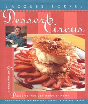 Hardcover Dessert Circus: Extraordinary Desserts You Can Make at Home Book
