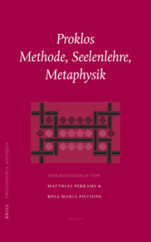 Hardcover Proklos. Methode, Seelenlehre, Metaphysik: Akten Der Konferenz in Jena Am 18.-20. September 2003 [German] Book