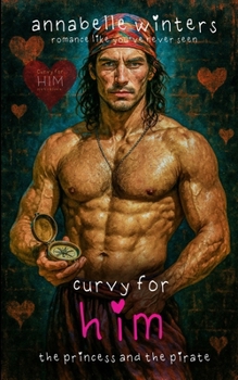 Paperback Curvy for Him: The Princess and the Pirate Book