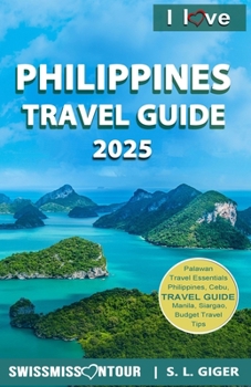 Paperback I love Philippines Travel Guide: Philippines travel book. Travel Guide Philippines for budget travel information for individual trips. With downloadab Book