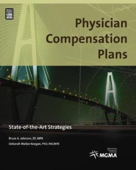 Hardcover Physician Compensation Plans: State-Of-The-Art Strategies Book