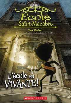Paperback École Saint-Macabre: N° 1 - l'École Est Vivante! [French] Book