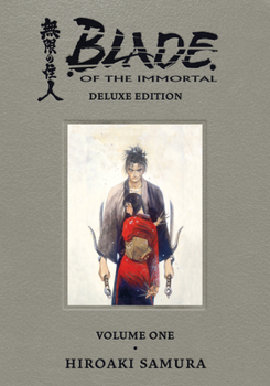 Blade of the Immortal Deluxe Volume 1 - Book #1 of the Blade of the Immortal Omnibus