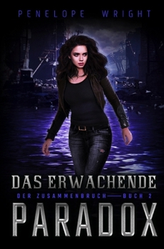 Das erwachende Paradox (Der Zusammenbruch) (German Edition)