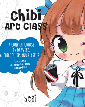 Paperback Chibi Art Class: A Complete Course in Drawing Chibi Cuties and Beasties - Includes 19 Step-By-Step Tutorials! Book