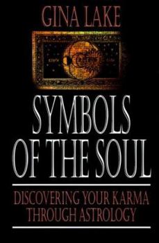 Paperback Symbols of the Soul: Discovering Your Karma Through Astrology Book