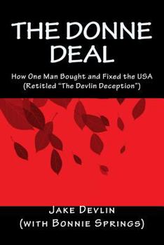 Paperback The Donne Deal: How One Man Bought and Fixed the USA Book