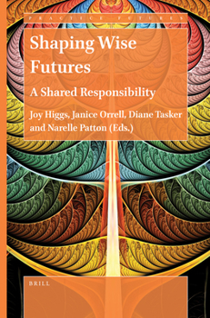 Paperback Shaping Wise Futures: A Shared Responsibility Book