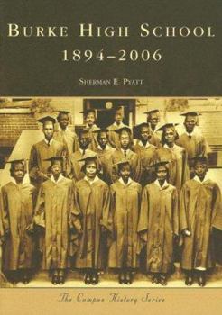 Burke High School, 1894-2006 - Book  of the Campus History