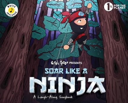 Hardcover Soar Like a Ninja: A Laugh-Along Songbook Book