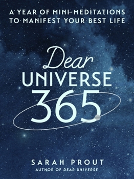 Hardcover Dear Universe 365: A Year of Mini-Meditations to Manifest Your Best Life Book