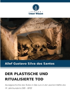 Paperback Der Plastische Und Ritualisierte Tod [German] Book