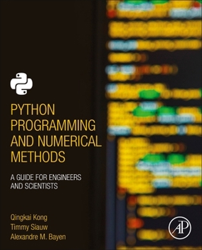 Paperback Python Programming and Numerical Methods: A Guide for Engineers and Scientists Book