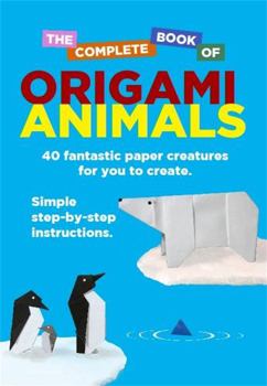Paperback The Complete Book of Origami Animals Book