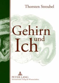 Paperback Gehirn und Ich: Plaedoyer fuer einen Paradigmenwechsel [German] Book