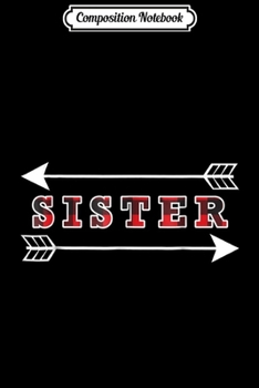 Composition Notebook: Buffalo Plaid Sister Cute Lumberjack Family Gift 2 Journal/Notebook Blank Lined Ruled 6x9 100 Pages