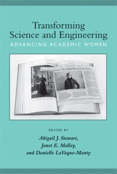 Hardcover Transforming Science and Engineering: Advancing Academic Women Book