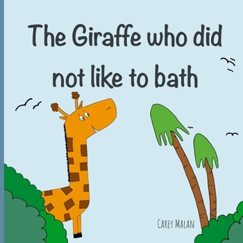 Paperback The Giraffe that did not like to bath [Large Print] Book