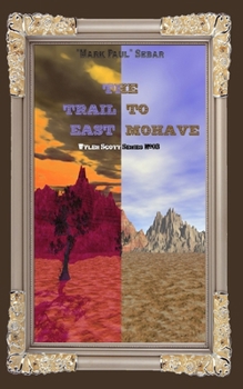 Paperback The Trail To East Mohave Book