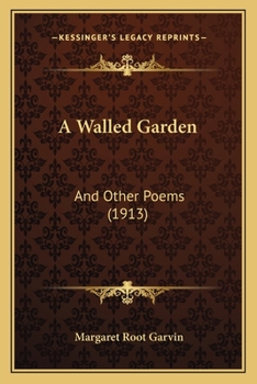 Paperback A Walled Garden: And Other Poems (1913) Book