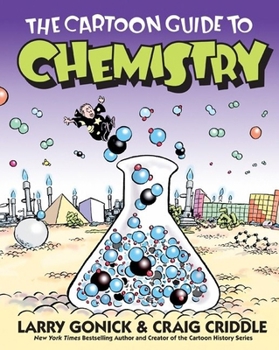 The Cartoon Guide to Chemistry (Cartoon Guide To...)