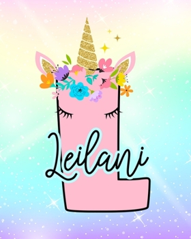 Paperback Leilani: Girls Unicorn Journal to Write In - Personalized Journal Book