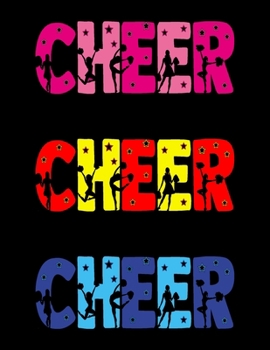 Cheer, Cheer, Cheer: Notebook for Cheerleaders, Cheerleading Coaches, Gymnastics Gifts For Girls, Unique Cheerleader Gift, Cheering Journal Notebook, ... Journal. Appointment Planner And Organizer