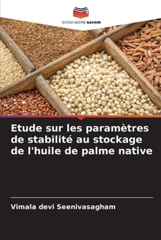 Paperback Etude sur les paramètres de stabilité au stockage de l'huile de palme native [French] Book