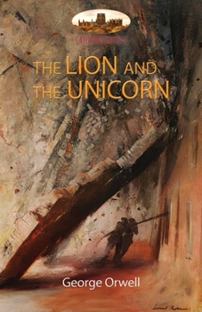 The Lion and the Unicorn: Socialism and the English Genius