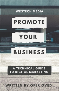 Paperback Westech Media - Promote Your Business: A Technical Guide To Digital Marketing Book