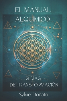 Paperback El Manual Alquímico: 21 días de transformación [Spanish] Book