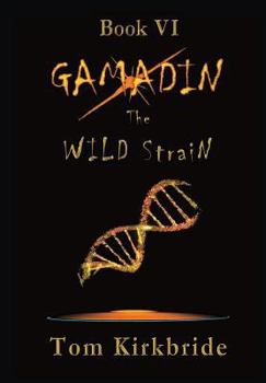 Hardcover Book VI, Gamadin: The Wild Strain: Book