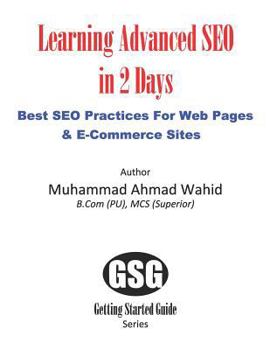 Paperback Learning Advanced Seo in 2 Days: Best Seo Practices for Websites & E-Commerce Sites Book