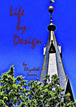 Life by Design : Book Five - Book #2 of the Design