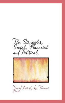 The Struggles, Social, Financial and Political
