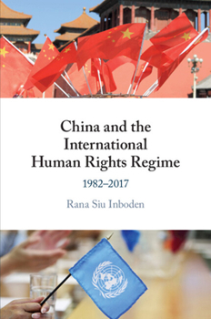 Paperback China and the International Human Rights Regime Book