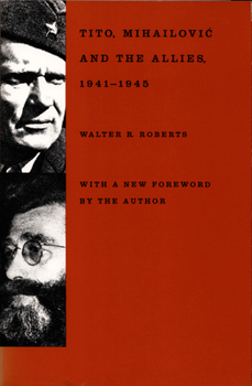 Paperback Tito, Mihailovic, and the Allies Book