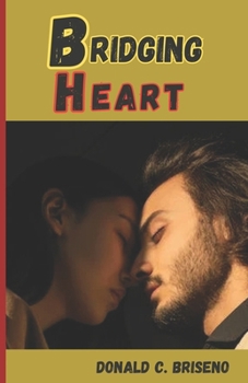 Paperback Bridging Heart: A 14 Step By Step Guide To Unbreakable Bond In Long Distance Relationship Book
