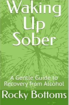 Paperback Waking Up Sober: A Gentle Guide to Recovery from Alcohol Book