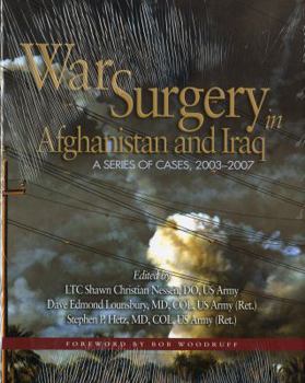 Hardcover War Surgery in Afghanistan and Iraq: A Series of Cases, 2003-2007 Book