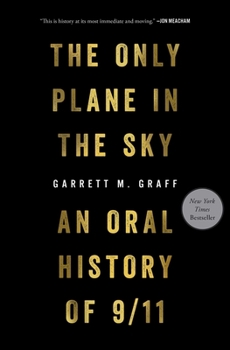 Hardcover The Only Plane in the Sky: An Oral History of 9/11 Book