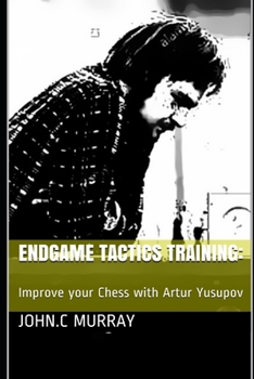 Paperback Endgame Tactics Training: Improve your Chess with Artur Yusupov Book