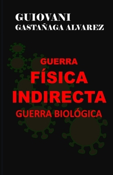 Paperback Guerra Física Indirecta - Guerra Biológica [Spanish] Book