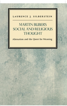 Paperback Martin Buber's Social and Religious Thought: Alienation and the Quest for Meaning Book